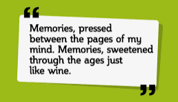 memories pressed between the pages of my life