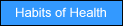 Habits of Health